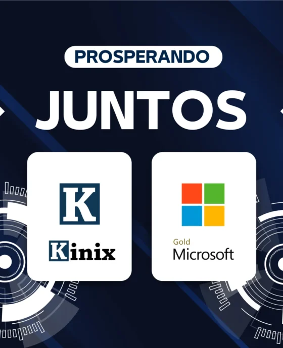 Kinix e Microsoft Parceiros Prosperando Juntos.