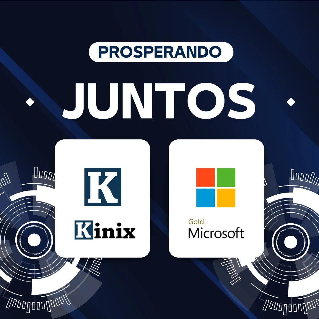 Kinix e Microsoft Parceiros Prosperando Juntos.